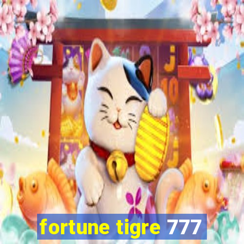 fortune tigre 777