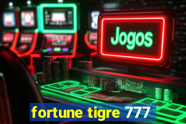 fortune tigre 777