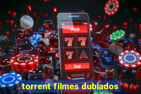 torrent filmes dublados