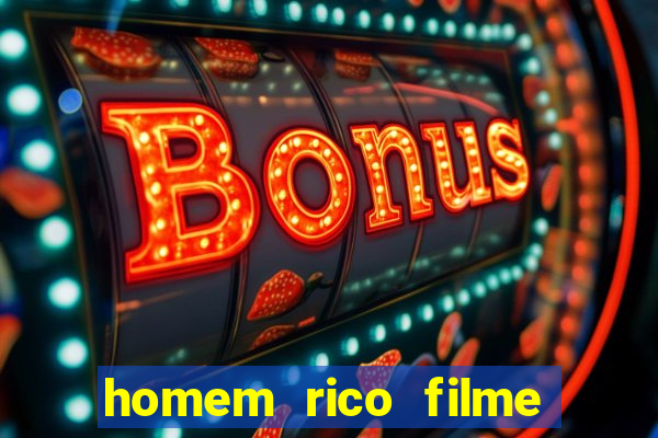 homem rico filme filme homem rico finge ser pobre para