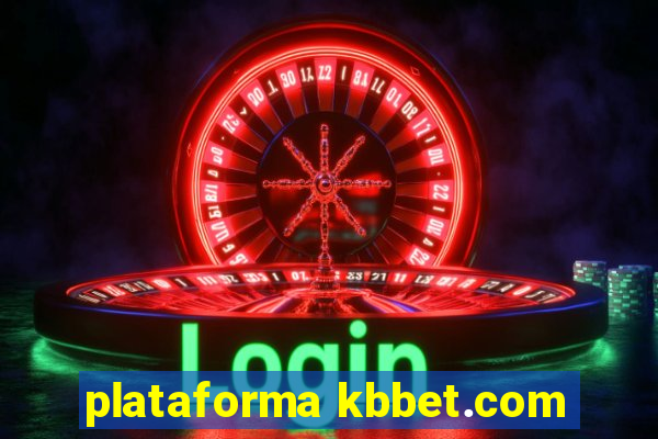 plataforma kbbet.com