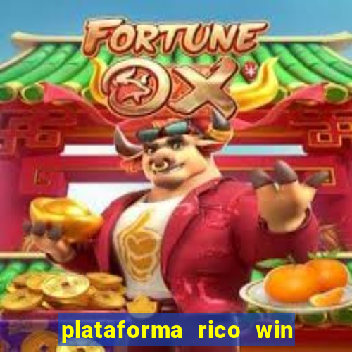 plataforma rico win paga mesmo