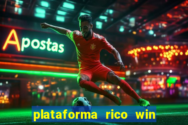 plataforma rico win paga mesmo