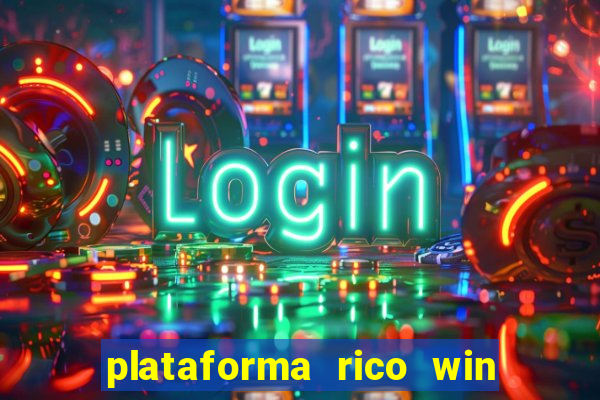 plataforma rico win paga mesmo