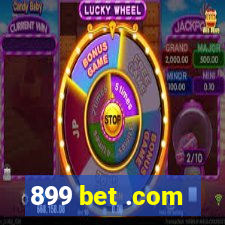 899 bet .com