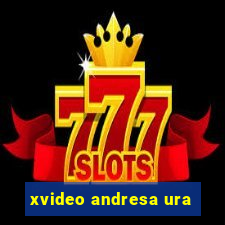 xvideo andresa ura