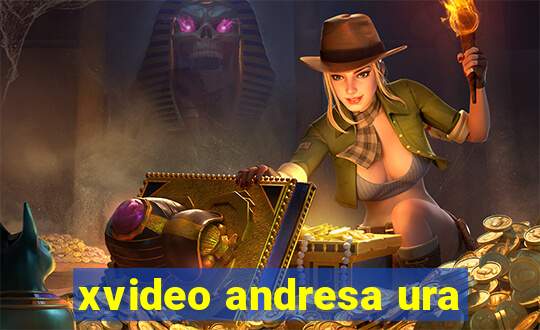 xvideo andresa ura