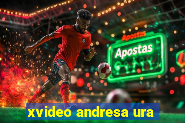 xvideo andresa ura