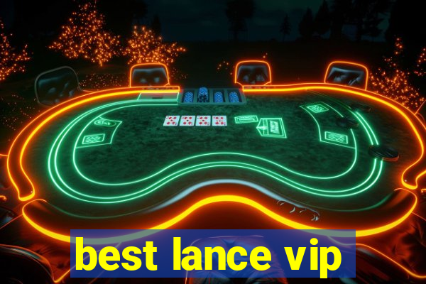 best lance vip