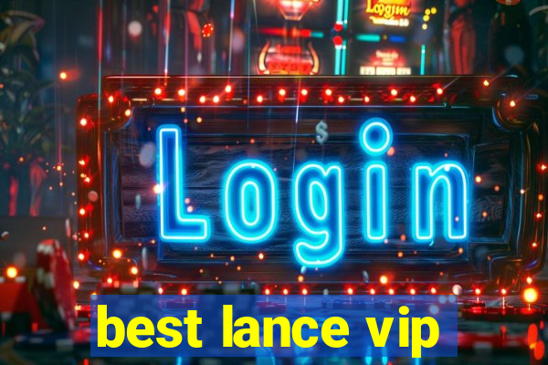 best lance vip