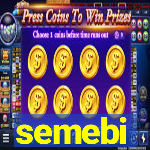 semebi