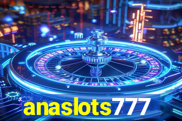 anaslots777