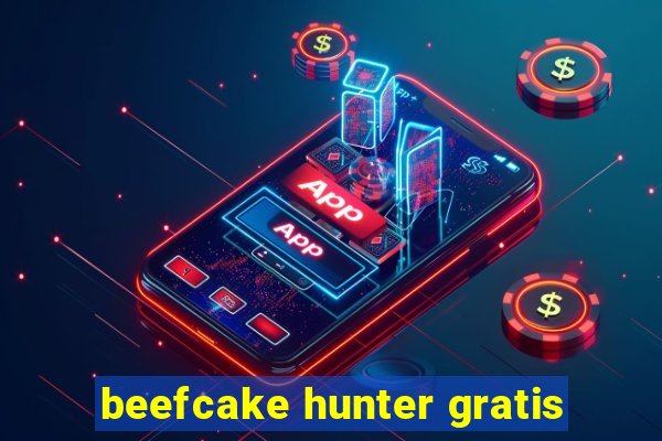 beefcake hunter gratis