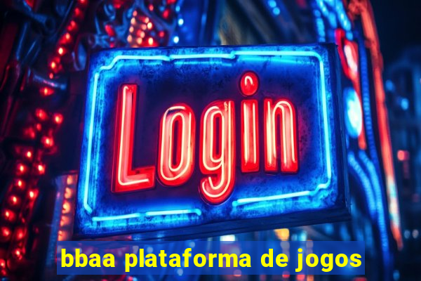 bbaa plataforma de jogos