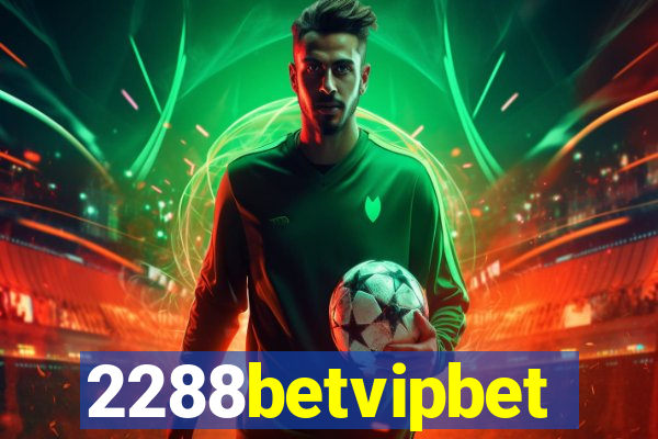 2288betvipbet