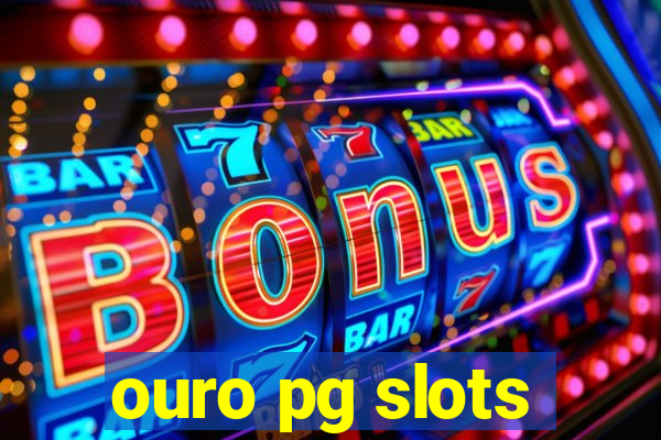 ouro pg slots