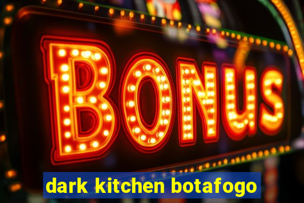 dark kitchen botafogo