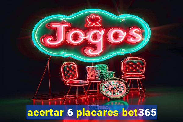 acertar 6 placares bet365