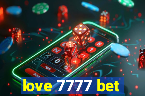 love 7777 bet