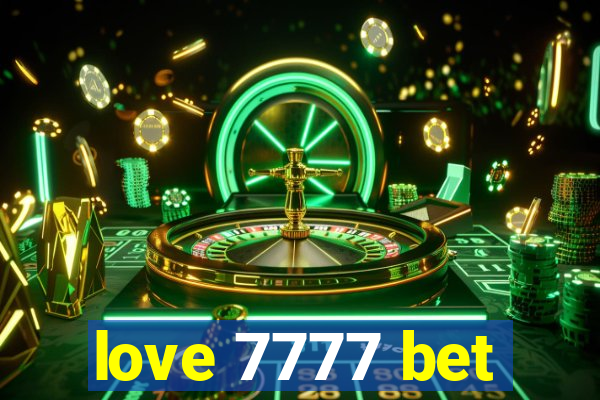 love 7777 bet