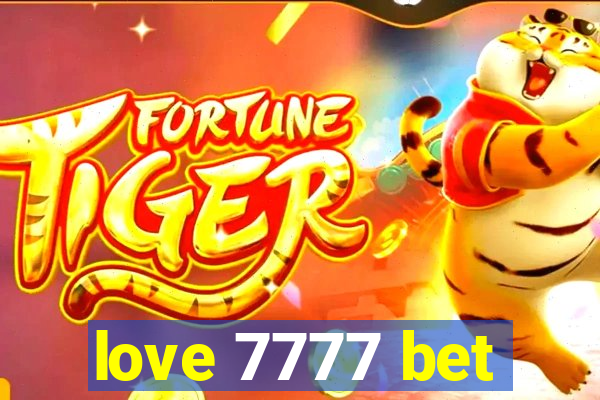 love 7777 bet