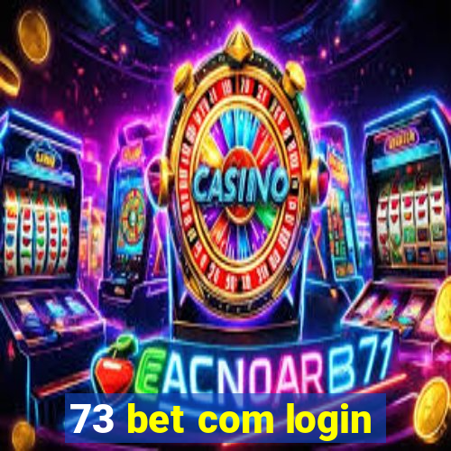 73 bet com login