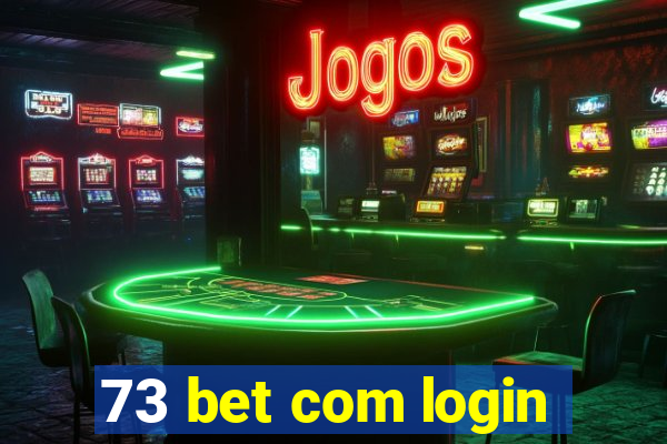 73 bet com login