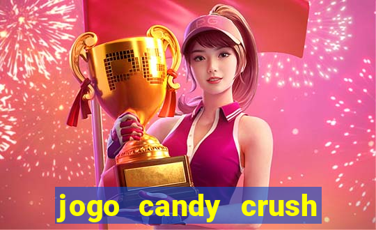 jogo candy crush saga no facebook