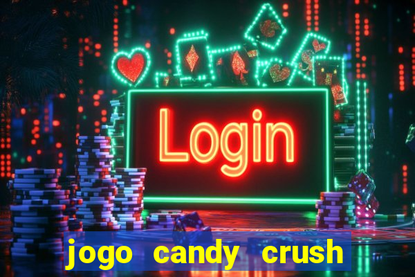 jogo candy crush saga no facebook