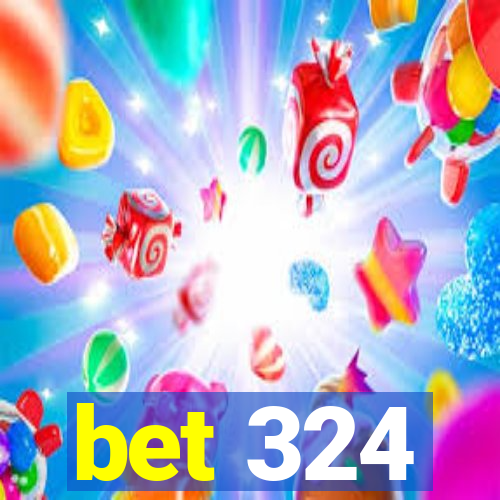 bet 324