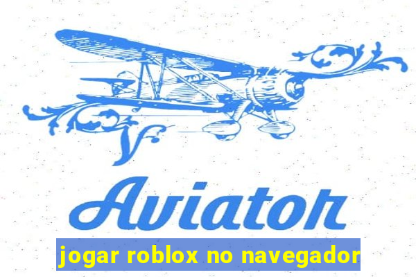 jogar roblox no navegador