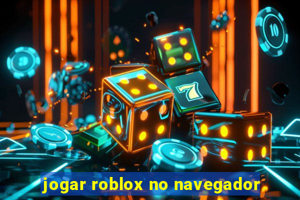 jogar roblox no navegador