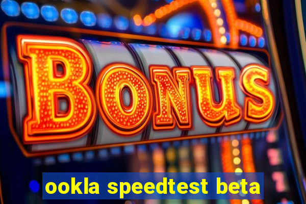 ookla speedtest beta