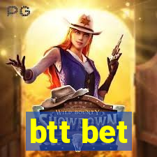 btt bet