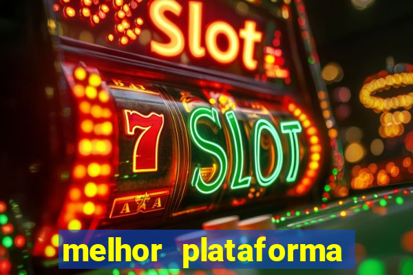 melhor plataforma de cassino online