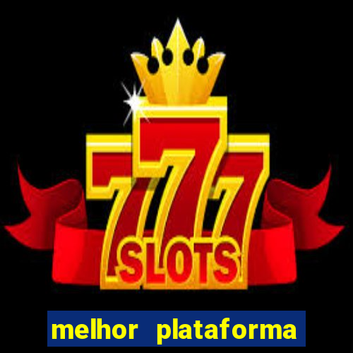 melhor plataforma de cassino online