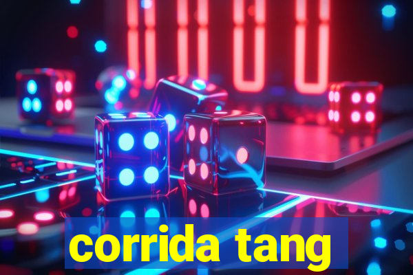 corrida tang