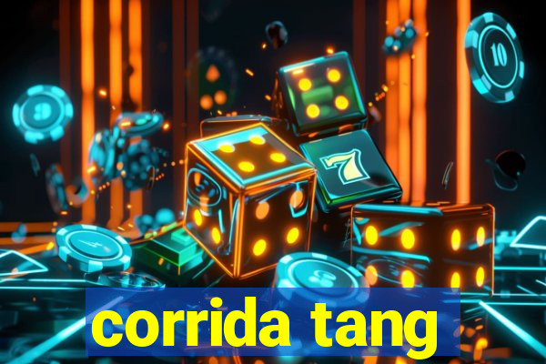 corrida tang