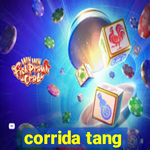 corrida tang