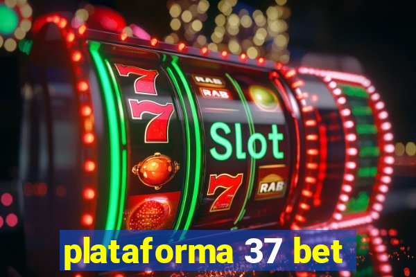 plataforma 37 bet