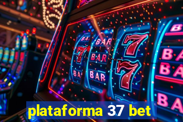 plataforma 37 bet