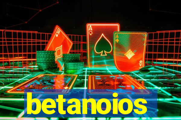 betanoios