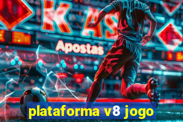 plataforma v8 jogo