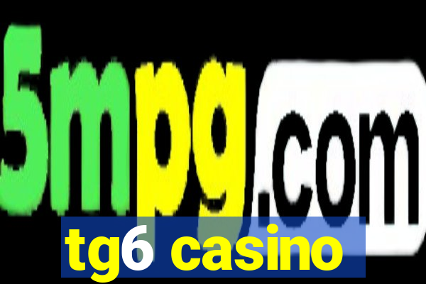 tg6 casino