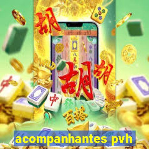 acompanhantes pvh