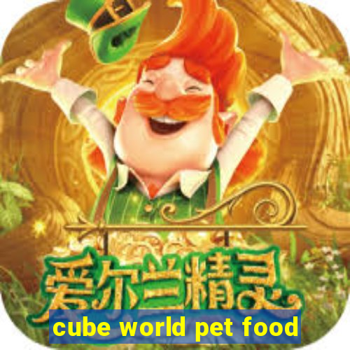 cube world pet food