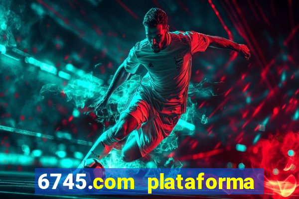 6745.com plataforma de jogos