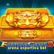 arena esportiva bet