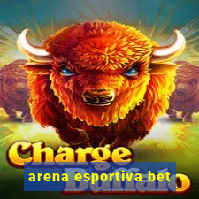 arena esportiva bet