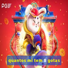 quantos ml tem 8 gotas